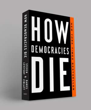 How Democracies Die de Steven Levitsky