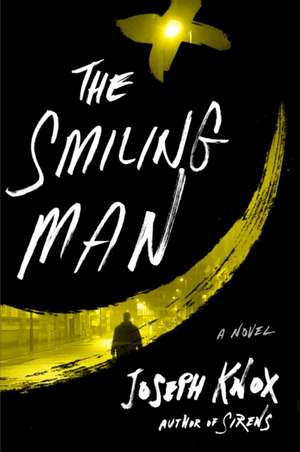 The Smiling Man de Joseph Knox