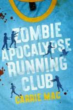 Zombie Apocalypse Running Club de Carrie Mac