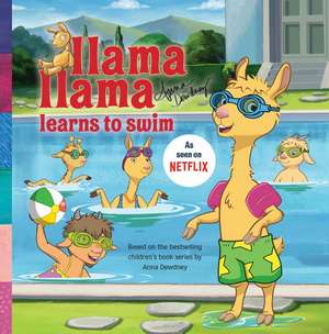 Llama Llama Learns to Swim de Anna Dewdney