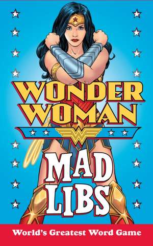 Wonder Woman Mad Libs de Brandon T Snider