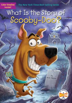 What Is the Story of Scooby-Doo? de M D Payne