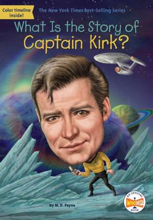 What Is the Story of Captain Kirk? de M D Payne