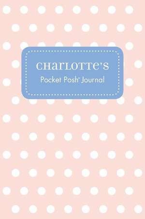 Charlotte's Pocket Posh Journal, Polka Dot de Andrews McMeel Publishing