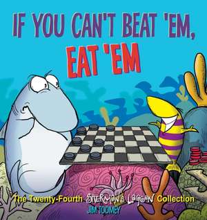 If You Can't Beat 'Em, Eat 'Em, 24: The Twenty-Fourth Sherman's Lagoon Collection de Jim Toomey