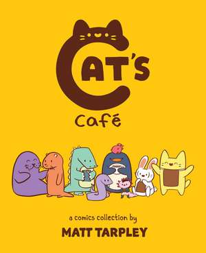 Cat's Cafe: A Comics Collection de Gwen Tarpley