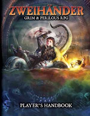 ZWEIHANDER RPG: Player's Handbook de Daniel D. Fox