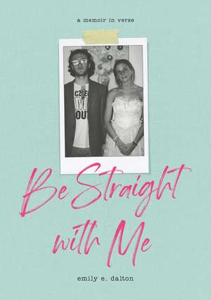 Be Straight with Me de Emily Dalton