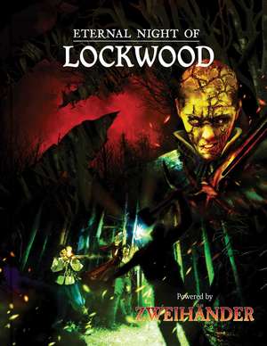 Eternal Night of Lockwood: Adventure for ZWEIHANDER RPG de James Introcaso