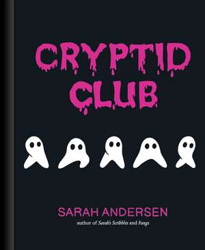 Cryptid Club de Sarah Andersen