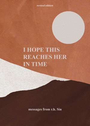 I Hope This Reaches Her in Time Revised Edition de r.h. Sin