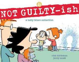 Not Guilty-Ish de Rick Kirkman