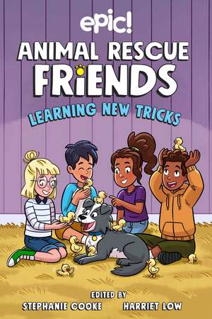 Animal Rescue Friends: Learning New Tricks de Harriet Low