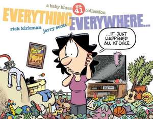 Everything Everywhere... de Rick Kirkman