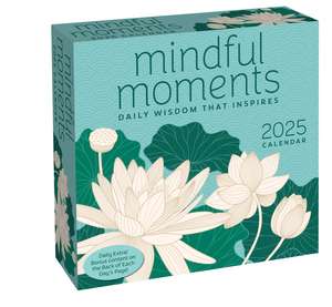 Mindful Moments 2025 Day-to-Day Calendar: Daily Wisdom That Inspires de Andrews McMeel Publishing