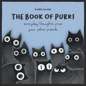 The Book of Purrs: Everyday Thoughts from Your Feline Friends de Luis Coelho