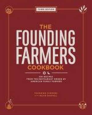 The Founding Farmers Cookbook, Third Edition de Nevin Martell