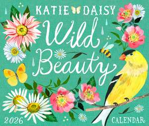 Katie Daisy 2026 Day-to-Day Calendar: Wild Beauty de Katie Daisy