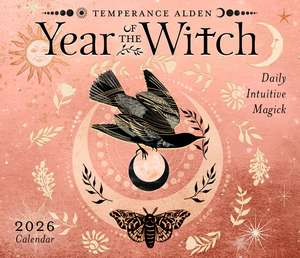 Year of the Witch 2026 Day-to-Day Calendar: Daily Intuitive Magick de Temperance Alden