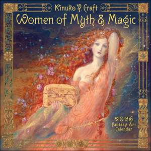 Women of Myth & Magic 2026 Fantasy Art Wall Calendar by Kinuko Craft de Kinuko Y. Craft