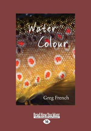 Water Colour (Large Print 16pt) de Greg French