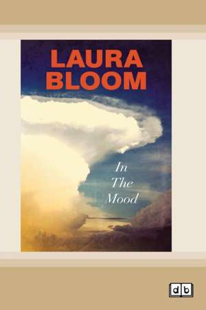 In The Mood (Dyslexic Edition) de Laura Bloom