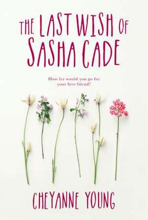 The Last Wish of Sasha Cade de Cheyanne Young