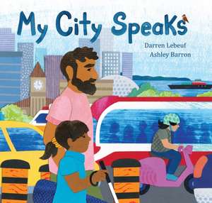 My City Speaks de Darren Lebeuf