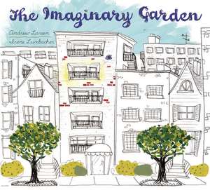 The Imaginary Garden de Andrew Larsen