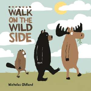 Walk on the Wild Side de Nicholas Oldland