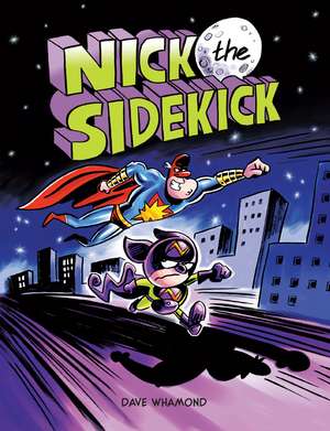 Nick the Sidekick de Dave Whamond