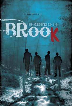 RUSHING OF THE BROOK