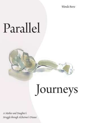 Parallel Journeys de Wanda Burse