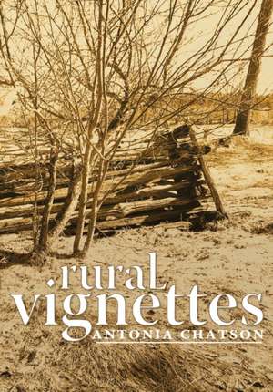 Rural Vignettes de Antonia Chatson