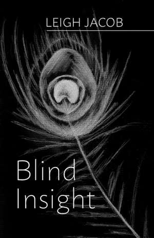 Blind Insight de Leigh Jacob