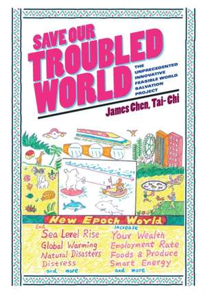 Save Our Troubled World de James Chen