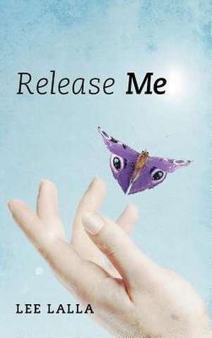 Release Me de Lee Lalla