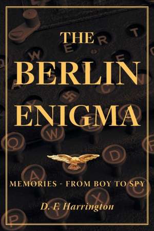 The Berlin Enigma de D. F. Harrington