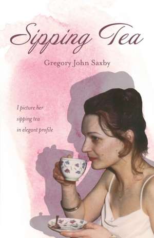 Sipping Tea de Gregory John Saxby