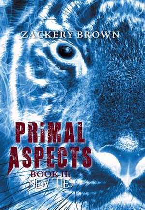 Primal Aspects de Zackery Brown
