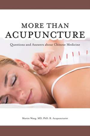 More Than Acupuncture de Martin Wang