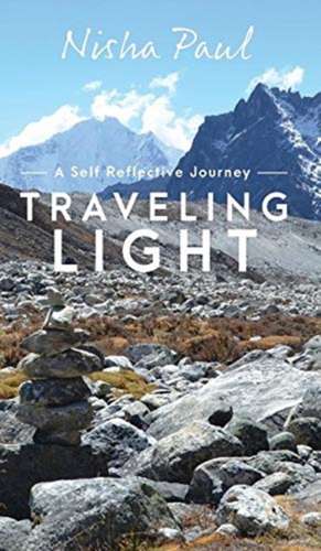 Traveling Light de Nisha Paul