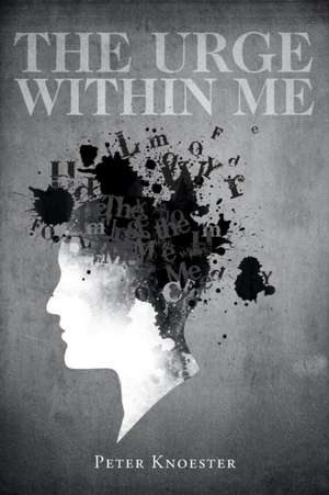 The Urge Within Me de Peter Knoester