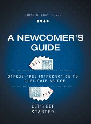A Newcomer's Guide de Brian R. Gray