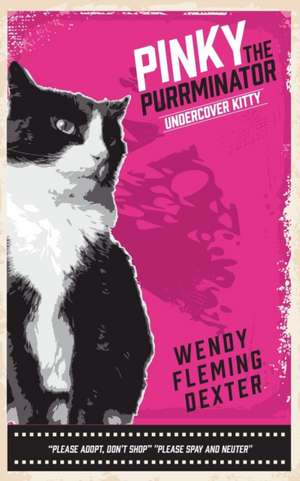 Pinky The Purrminator de Wendy Fleming Dexter