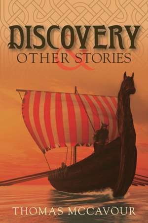 Discovery and Other Stories de Thomas Mccavour