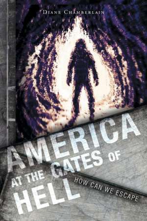 America at the Gates of Hell de Diane Chamberlain