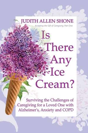 Is There Any Ice Cream? de Judith Allen Shone