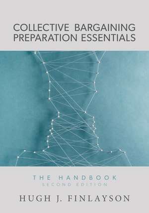 Collective Bargaining Preparation Essentials de Hugh J. Finlayson