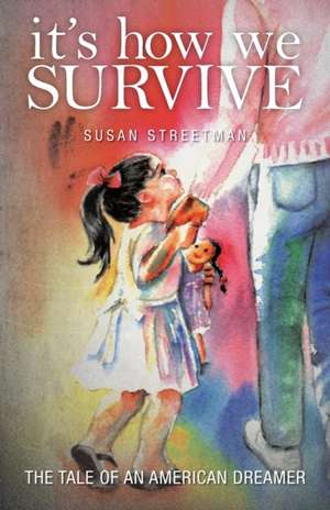 It's How We Survive de Susan Streetman